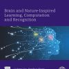 Brain and Nature-Inspired Learning, Computation and Recognition (PDF)