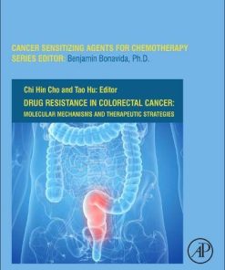 Drug Resistance in Colorectal Cancer: Molecular Mechanisms and Therapeutic Strategies (Volume 8) (Cancer Sensitizing Agents for Chemotherapy (Volume 8)) (PDF)