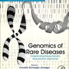 Genomics of Rare Diseases: Understanding Disease Genetics Using Genomic Approaches (PDF)