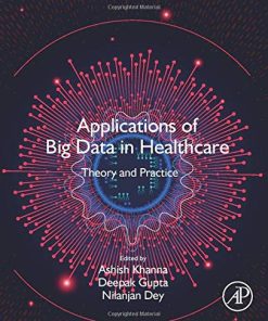 Applications of Big Data in Healthcare: Theory and Practice (PDF)