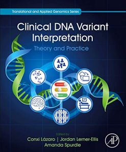 Clinical DNA Variant Interpretation: Theory and Practice (Translational and Applied Genomics) (PDF)