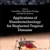 Applications of Nanobiotechnology for Neglected Tropical Diseases (PDF)