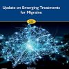 Update on Emerging Treatments for Migraine (Volume 255) (Progress in Brain Research (Volume 255)) (PDF)