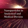 Nanoparticles in Analytical and Medical Devices (PDF)