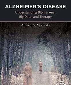 Alzheimer’s Disease: Understanding Biomarkers, Big Data, and Therapy (PDF)