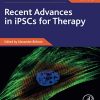 Recent Advances in iPSCs for Therapy, Volume 3 (Advances in Stem Cell Biology, Volume 3) (PDF)