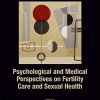 Psychological and Medical Perspectives on Fertility Care and Sexual Health (PDF)