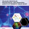 Cellular, Molecular, Physiological, and Behavioral Aspects of Traumatic Brain Injury (PDF)