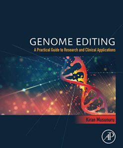 Genome Editing: A Practical Guide to Research and Clinical Applications (PDF)