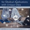 Deep Learning for Medical Applications with Unique Data (PDF)