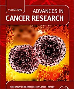 Autophagy and Senescence in Cancer Therapy (Volume 150) (Advances in Cancer Research, Volume 150) (PDF)