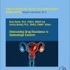 Overcoming Drug Resistance in Gynecologic Cancers (Volume 17) (Cancer Sensitizing Agents for Chemotherapy, Volume 17) (PDF)