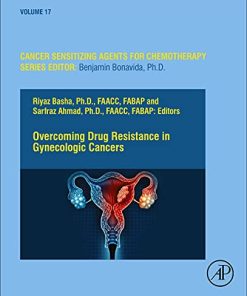 Overcoming Drug Resistance in Gynecologic Cancers (Volume 17) (Cancer Sensitizing Agents for Chemotherapy, Volume 17) (PDF)