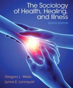 The Sociology of Health, Healing, and Illness, 8th Edition