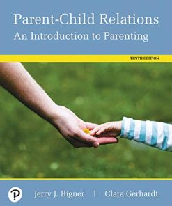 Parent-Child Relations: An Introduction to Parenting, 10th Edition (High Quality Image PDF)