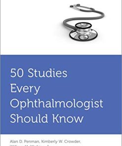 50 Studies Every Ophthalmologist Should Know (Fifty Studies Every Doctor Should Know) (PDF)