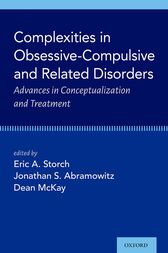 Complexities in Obsessive Compulsive and Related Disorders : Advances in Conceptualization and Treatment (PDF)