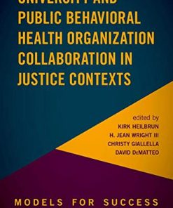 University and Public Behavioral Health Organization Collaboration in Justice Contexts: Models for Success (PDF)