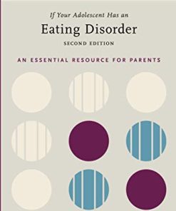 If Your Adolescent Has an Eating Disorder: An Essential Resource for Parents (ADOLESCENT MENTAL HEALTH INITIATIVE), 2nd Edition (PDF)