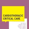 Cardiothoracic Critical Care (WHAT DO I DO NOW CRITICAL CARE) (PDF) Cardiothoracic Critical Care (WHAT DO I DO NOW CRITICAL CARE) (PDF)