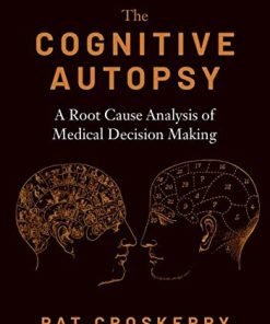 The Cognitive Autopsy: A Root Cause Analysis of Medical Decision Making (PDF)