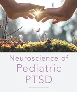 Neuroscience of Pediatric PTSD (PDF)