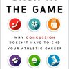 Back in the Game: Why Concussion Doesn’t Have to End Your Athletic Career (PDF)