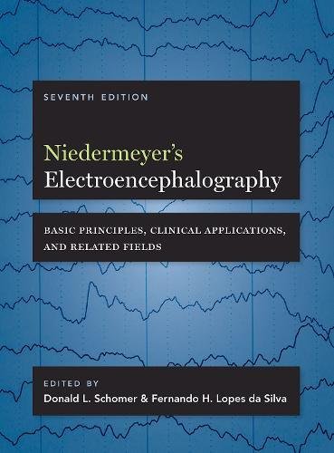 Niedermeyer’s Electroencephalography: Basic Principles, Clinical Applications, and Related Fields, 7th Edition (PDF) Niedermeyer’s Electroencephalography: Basic Principles, Clinical Applications, and Related Fields, 7th Edition (PDF)