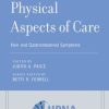 Physical Aspects of Care: Pain, Nausea and Vomiting, Dysphagia, and Bowel Management