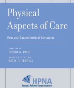 Physical Aspects of Care: Pain, Nausea and Vomiting, Dysphagia, and Bowel Management