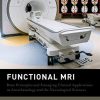 Functional MRI: Basic Principles and Emerging Clinical Applications for Anesthesiology and the Neurological Sciences (PDF)