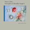 Mayo Clinic Principles of Shoulder Surgery (Mayo Clinic Scientific Press) (PDF)