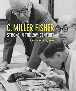 C. Miller Fisher: Stroke in the 20th Century (PDF)