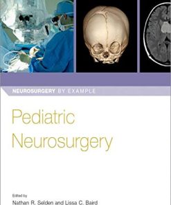 Pediatric Neurosurgery (Neurosurgery by Example) (PDF)