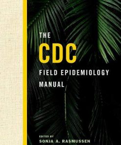 The CDC Field Epidemiology Manual