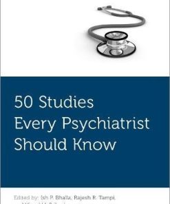 50 Studies Every Psychiatrist Should Know (Fifty Studies Every Doctor Should Know) (PDF)