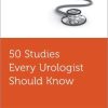 50 Studies Every Urologist Should Know (PDF)