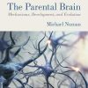 The Parental Brain: Mechanisms, Development, and Evolution (PDF)