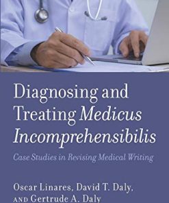 Diagnosing and Treating Medicus Incomprehensibilis: Case Studies in Revising Medical Writing (PDF)