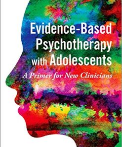 Evidence-Based Psychotherapy with Adolescents: A Primer for New Clinicians (PDF)