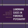 Landmark Cases in Forensic Psychiatry (Landmark Papers In), 2nd Edition (PDF)