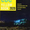 CDC Yellow Book 2020: Health Information for International Travel (CDC Health Information for International Travel) (PDF)