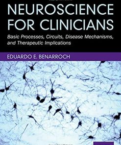 Neuroscience for Clinicians: Basic Processes, Circuits, Disease Mechanisms, and Therapeutic Implications (PDF)