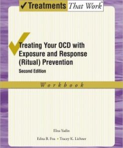 Treating Your OCD with Exposure and Response (Ritual) Prevention: Workbook, 2nd Edition