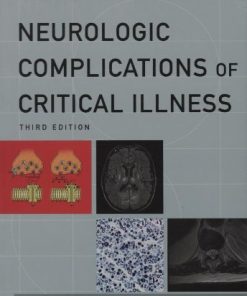 Neurologic Complications of Critical Illness (Contemporary Neurology Series), 3rd Edition (PDF)