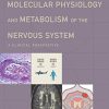 Molecular Physiology and Metabolism of the Nervous System: A Clinical Perspective (Contemporary Neurology Series) (PDF)