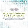 Pain Psychology for Clinicians: A Practical Guide for the Non-Psychologist Managing Patients with Chronic Pain (PDF)