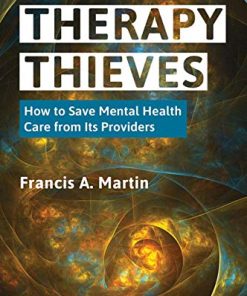 Therapy Thieves: How to Save Mental Health Care from Its Providers (PDF)