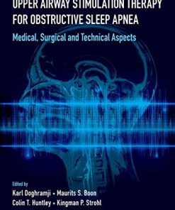 Upper Airway Stimulation Therapy for Obstructive Sleep Apnea: Medical, Surgical, and Technical Aspects (PDF)