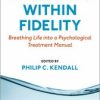 Flexibility within Fidelity : Breathing Life into a Psychological Treatment Manual (PDF)